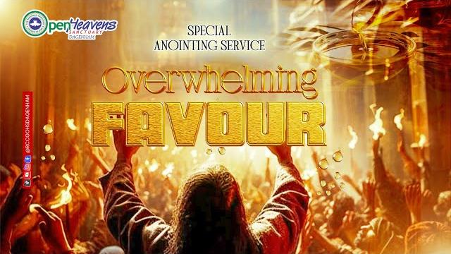 Anointing service | overwhelming favour | 08/06/25 | rccg open heavens sanctuary dagenham Anointing service | overwhelming favour | 08/06/25 | rccg open heavens sanctuary dagenham