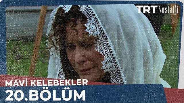 Mavi kelebekler 20.bölüm @nostaljitrt Mavi kelebekler 20.bölüm @nostaljitrt