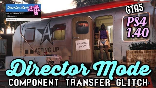 *patched* gta5 | ps4 director mode component transfer glitch method: *instructions only* 1.40 *patched* gta5 | ps4 director mode component transfer glitch method: *instructions only* 1.40