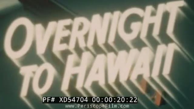 “overnight to hawaii” 1940 pan am clipper promo film flying routes to the orient xd54704 “overnight to hawaii” 1940 pan am clipper promo film flying routes to the orient xd54704