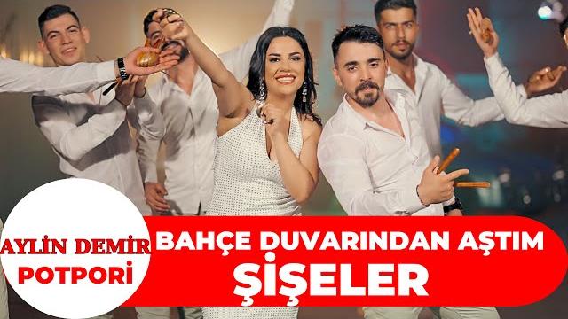 Aylin demir - bahçe duvarından aştım - şişeler - potpori oyun havası Aylin demir - bahçe duvarından aştım - şişeler - potpori oyun havası
