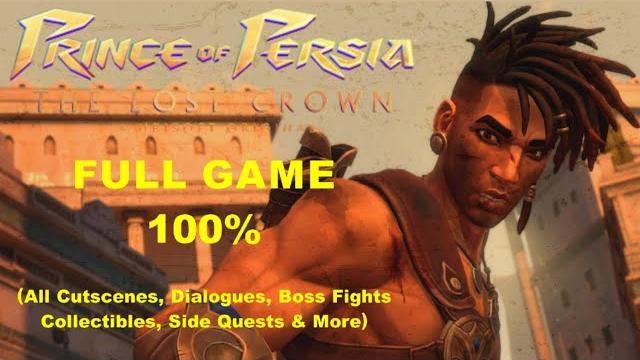 Prince of persia the lost crown 100% walkthrough full game / all collectibles / no commentary Prince of persia the lost crown 100% walkthrough full game / all collectibles / no commentary
