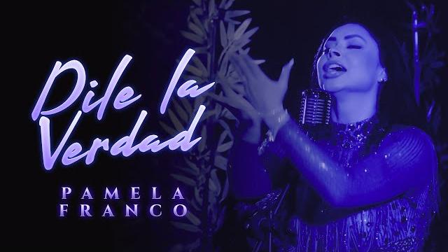Pamela franco - dile la verdad (official video) Pamela franco - dile la verdad (official video)