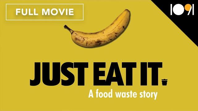 Just eat it: a food waste story (full movie) Just eat it: a food waste story (full movie)