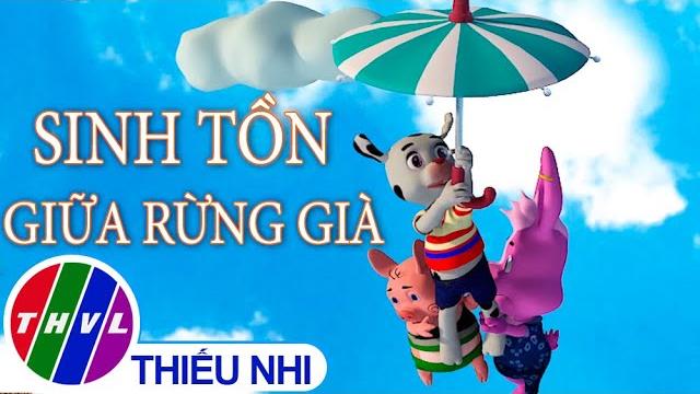 Sinh tồn giữa rừng già | chuyện của đốm Sinh tồn giữa rừng già | chuyện của đốm