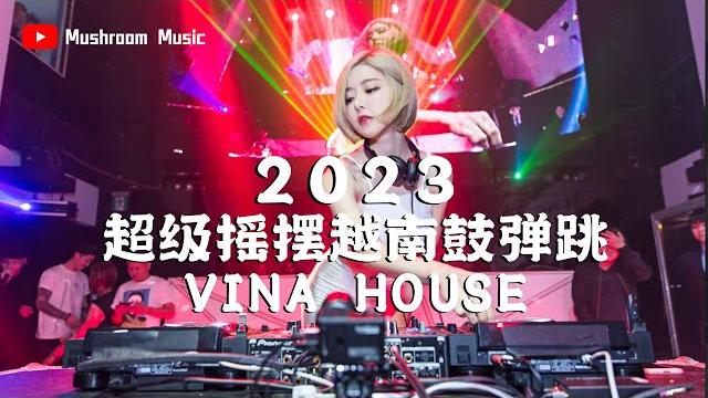 【2023超级越南鼓摇摆弹跳】vina house 酒吧商业ktv炸场!马来西亚天堂ktv 【2023超级越南鼓摇摆弹跳】vina house 酒吧商业ktv炸场!马来西亚天堂ktv