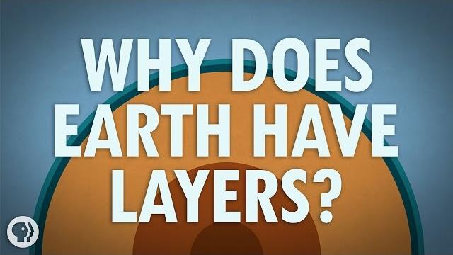 Why does the earth have layers? Why does the earth have layers?