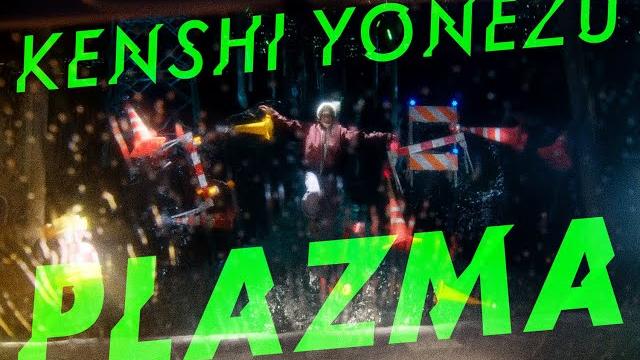 米津玄師 kenshi yonezu - plazma 米津玄師 kenshi yonezu - plazma