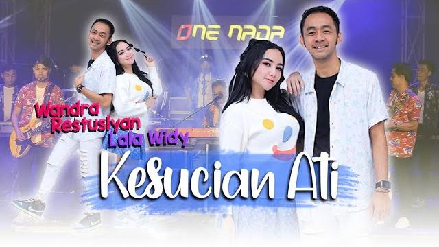 Lala widy - kesucian ati ft wandra | official one nada Lala widy - kesucian ati ft wandra | official one nada