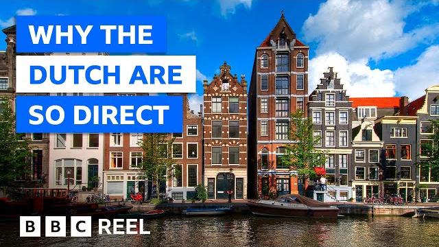 Why the dutch always say what they mean – bbc reel Why the dutch always say what they mean – bbc reel