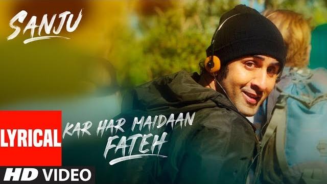 Kar har maidaan fateh lyrical | sanju | ranbir kapoor | rajkumar hirani | sukhwinder singh | shreya Kar har maidaan fateh lyrical | sanju | ranbir kapoor | rajkumar hirani | sukhwinder singh | shreya