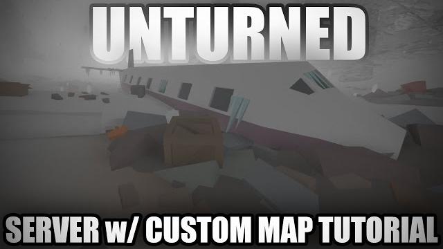 Unturned 3.0: how to host a server with custom maps Unturned 3.0: how to host a server with custom maps