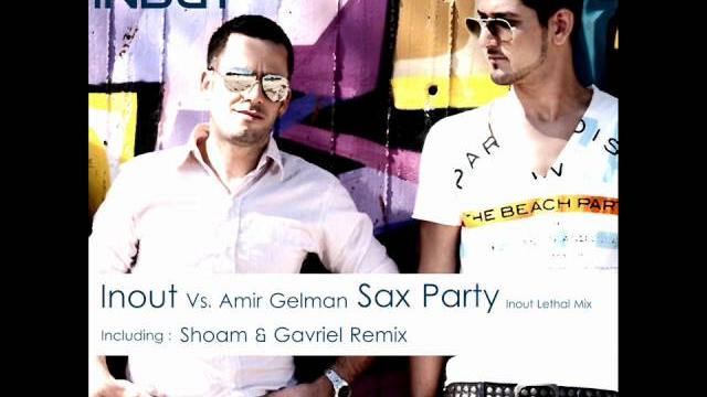Inout vs. amir gelman - sax party (inout lethal mix) - full single + download link *hd 720p* Inout vs. amir gelman - sax party (inout lethal mix) - full single + download link *hd 720p*
