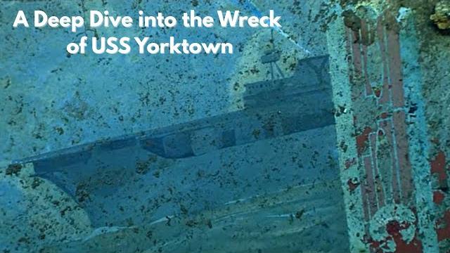 A deep dive into the wreck of uss yorktown (cv-5) A deep dive into the wreck of uss yorktown (cv-5)