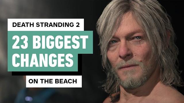 Death stranding 2 - the 23 biggest changes since ds1 Death stranding 2 - the 23 biggest changes since ds1