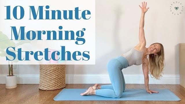 10 minute morning stretches 10 minute morning stretches