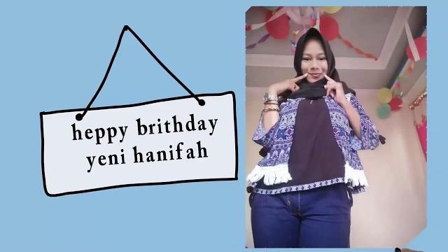 Ulang tahun yeni hanifah Ulang tahun yeni hanifah