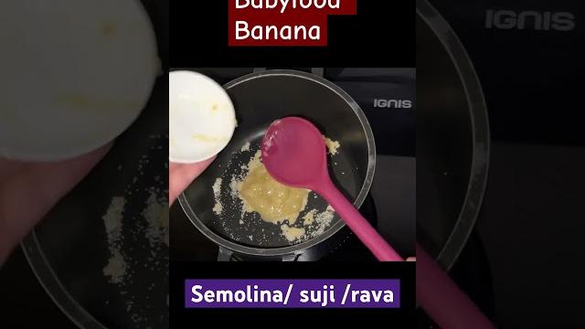 Semolina rava sooji suji banana #babyfood #6monthbabyfoods #foodforbaby #weightgainfoodforbaby #food Semolina rava sooji suji banana #babyfood #6monthbabyfoods #foodforbaby #weightgainfoodforbaby #food