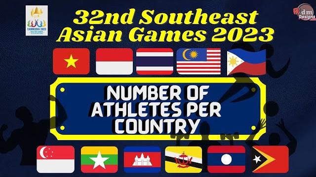 32nd sea games number of athletes per country | southeast asian games 2023 | cambodia sea games 2023 32nd sea games number of athletes per country | southeast asian games 2023 | cambodia sea games 2023