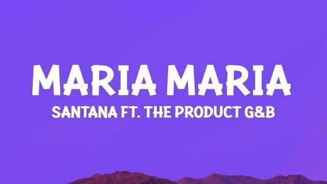 Santana - maria maria (lyrics) ft. the product g&b Santana - maria maria (lyrics) ft. the product g&b