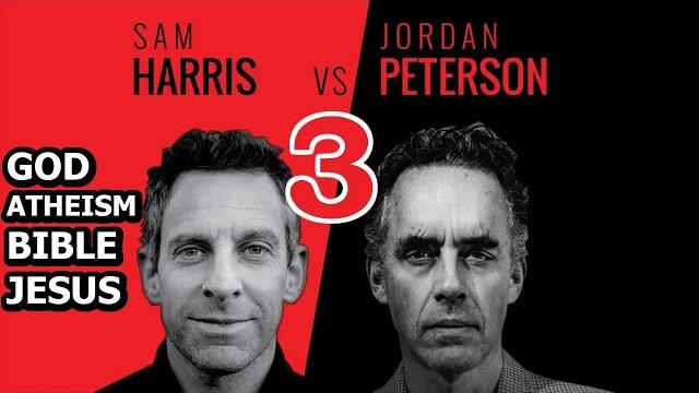 Sam harris vs jordan peterson | god, atheism, the bible, jesus - part 3 - presented by pangburn Sam harris vs jordan peterson | god, atheism, the bible, jesus - part 3 - presented by pangburn