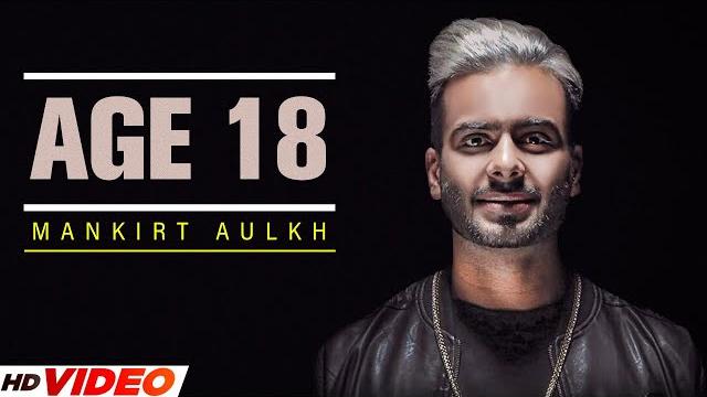 Mankirt aulakh : age 18 (full song) | dj flow | sukh sanghera | singga | new punjabi song 2023 Mankirt aulakh : age 18 (full song) | dj flow | sukh sanghera | singga | new punjabi song 2023