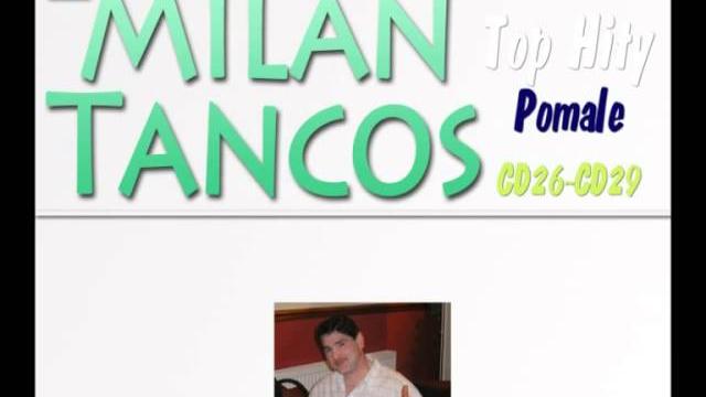 Milan tancos top hity cd26-cd29 (pomale) Milan tancos top hity cd26-cd29 (pomale)