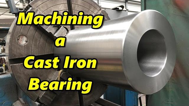 Machining a cast iron bearing Machining a cast iron bearing