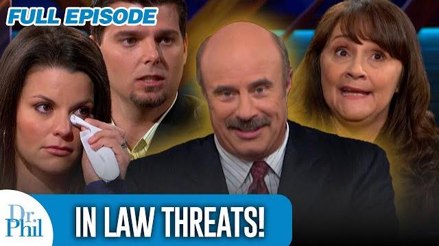 In law threats! | full episode | dr. phil In law threats! | full episode | dr. phil
