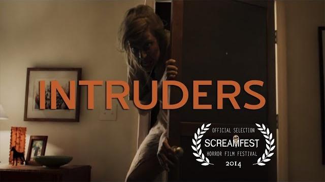 Intruders | scary short horror film | screamfest Intruders | scary short horror film | screamfest