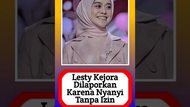 Lesty kejora dilaporkan karena nyanyi tanpa izin? #alasyinews #beritaterkini #keluargaartis #artis Lesty kejora dilaporkan karena nyanyi tanpa izin? #alasyinews #beritaterkini #keluargaartis #artis