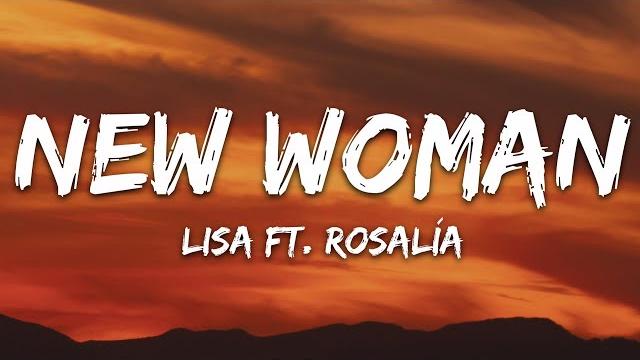 Lisa - new woman (lyrics) ft. rosalía Lisa - new woman (lyrics) ft. rosalía
