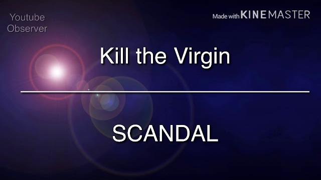Kill the virgin | scandal Kill the virgin | scandal