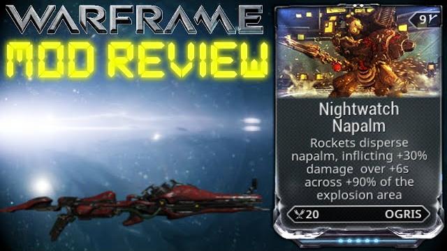 Warframe - nighwatch napalm mod review Warframe - nighwatch napalm mod review