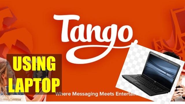 Tango live stream using laptop Tango live stream using laptop