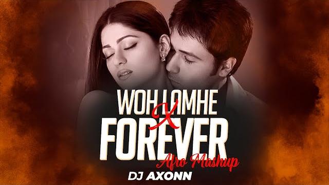 Woh lamhe - dj axonn mashup | bolly afro | afro house | emraan hashmi | zeher | atif aslam Woh lamhe - dj axonn mashup | bolly afro | afro house | emraan hashmi | zeher | atif aslam