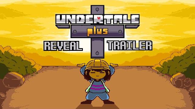 Undertale plus - reveal trailer Undertale plus - reveal trailer
