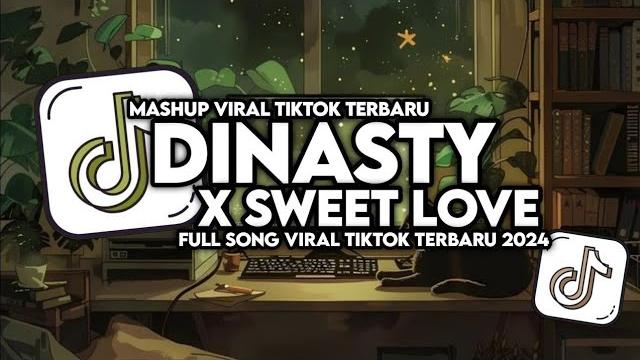 Dj dynasty x sweet love remix full bass 2024 Dj dynasty x sweet love remix full bass 2024