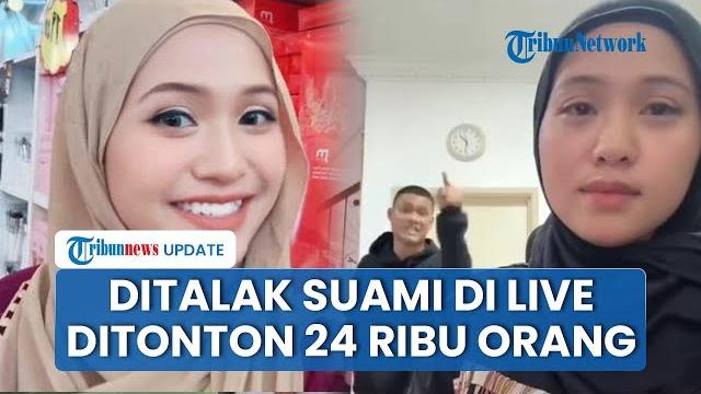 Detik-detik influencer ditalak saat live tiktok, ditonton 24 ribu warganet tak kuat menahan tangis Detik-detik influencer ditalak saat live tiktok, ditonton 24 ribu warganet tak kuat menahan tangis