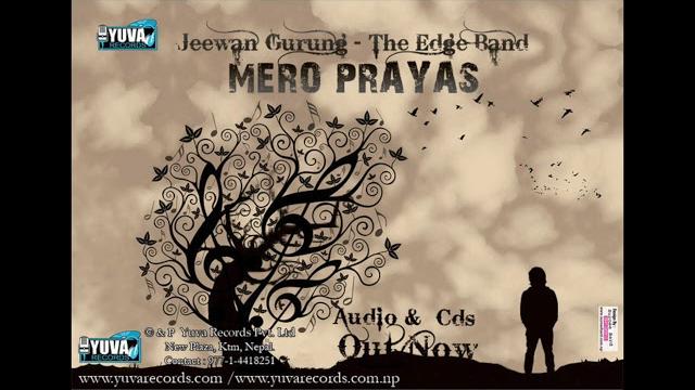 Mero aanshu -the edge band i jeewan gurung Mero aanshu -the edge band i jeewan gurung