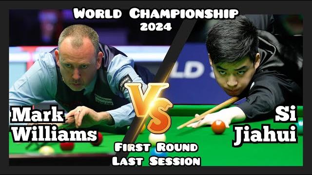 Mark williams vs si jiahui - world championship snooker 2024 - first round -last & full session live Mark williams vs si jiahui - world championship snooker 2024 - first round -last & full session live