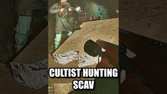 Cultist hunting scav Cultist hunting scav