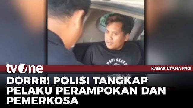 Pelaku perampokan dan pencabulan kepada mahasiswi berhasil diringkus | kabar utama pagi tvone Pelaku perampokan dan pencabulan kepada mahasiswi berhasil diringkus | kabar utama pagi tvone
