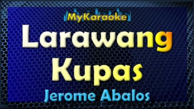 Larawang kupas - karaoke in the style of jerome abalos Larawang kupas - karaoke in the style of jerome abalos