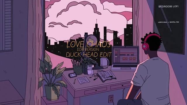 Love chaos - ewe paksa ( duck head lofi mashup) Love chaos - ewe paksa ( duck head lofi mashup)
