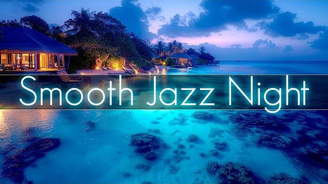 Smooth jazz guitar night | good vibes music to read, relax, working | restaurant & lounge bar music Smooth jazz guitar night | good vibes music to read, relax, working | restaurant & lounge bar music