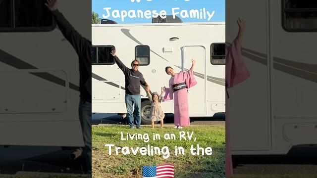 Japanese family, living in rv, traveling us Japanese family, living in rv, traveling us