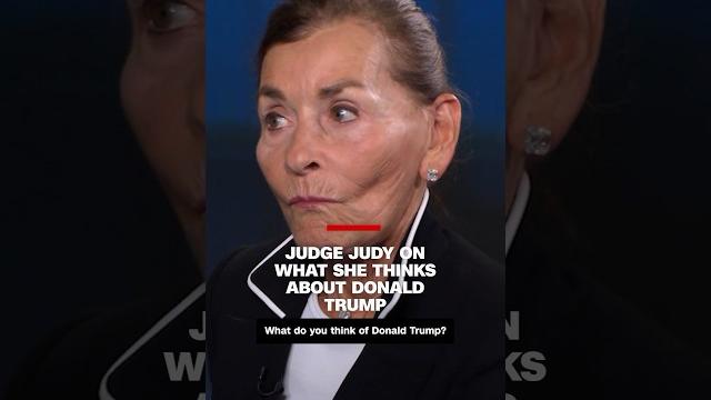Judge judy on what she thinks about donald trump Judge judy on what she thinks about donald trump