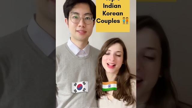 Top 6 indian korean couples #shorts Top 6 indian korean couples #shorts