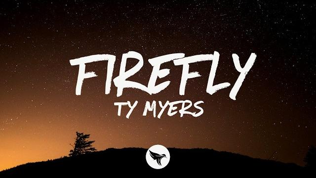 Ty myers - firefly (lyrics) Ty myers - firefly (lyrics)
